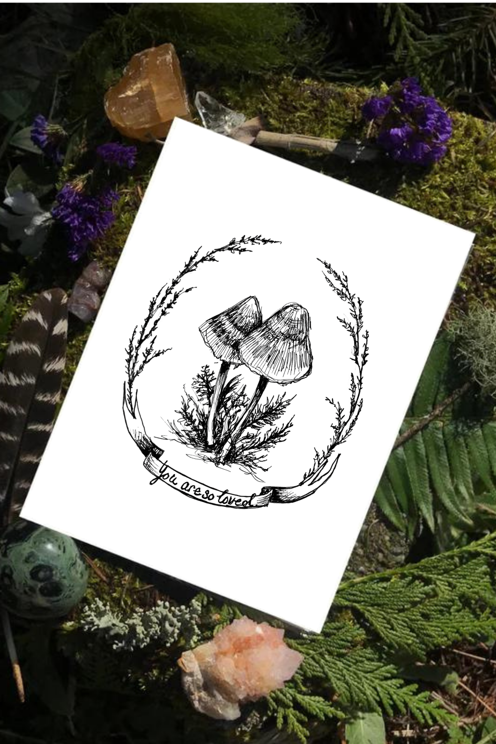 'You Are So Loved' Mushroom Illustration- FREE PDF Printable